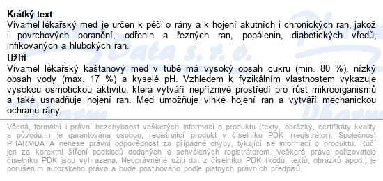 Vivamel - Lékařský Med, Sterilní 20g,lékařský med na léčbu ran, 19705-1/25 - popis