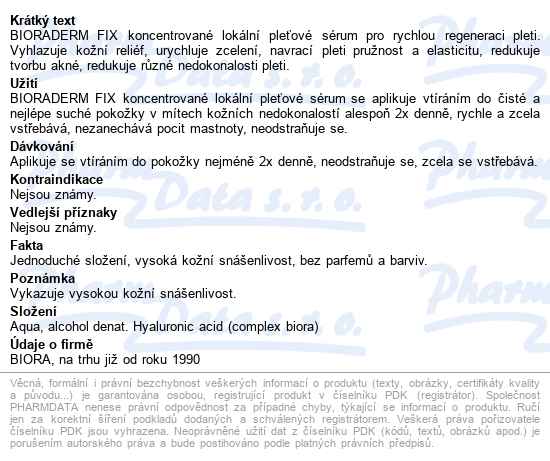 Bioraderm Fix Lokální Pleť.sérum 15ml S 2hyal - popis