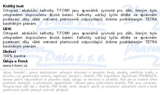 T-tomi Ortopedické abdukční kalhotky patentky Animals 3-6kg - popis