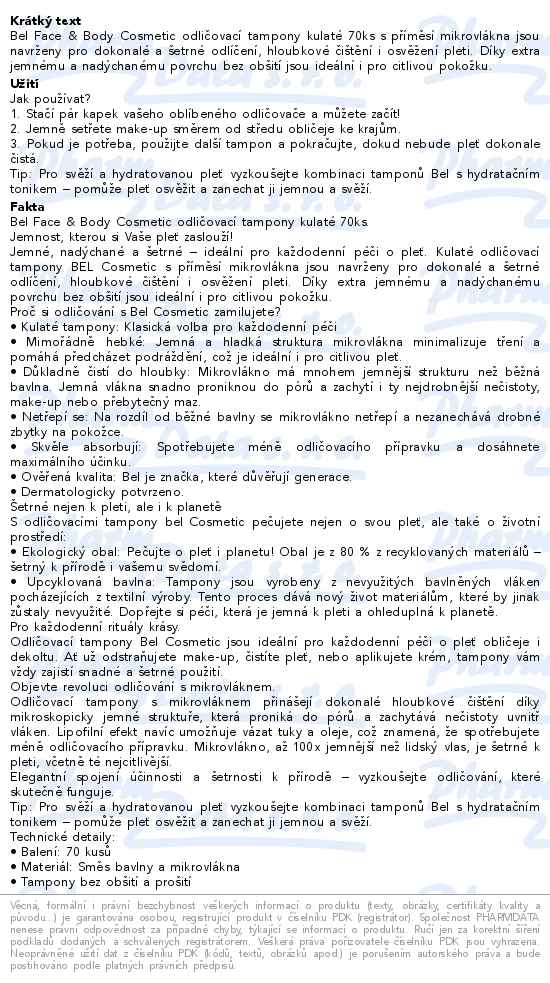 Bel Face&Body Cosmetic odličovací tampony kulaté 70ks - popis