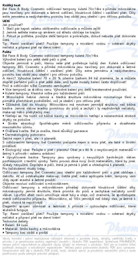 Bel Face&Body Cosmetic odličovací tampony kulaté 20% gratis 70+14ks - popis