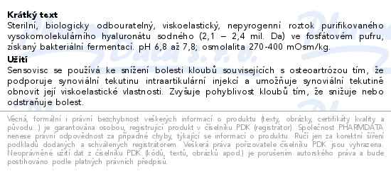 Sensovisc 40mg/2ml intraartikulární injekce, hrazena 1 aplikace do 1 - popis
